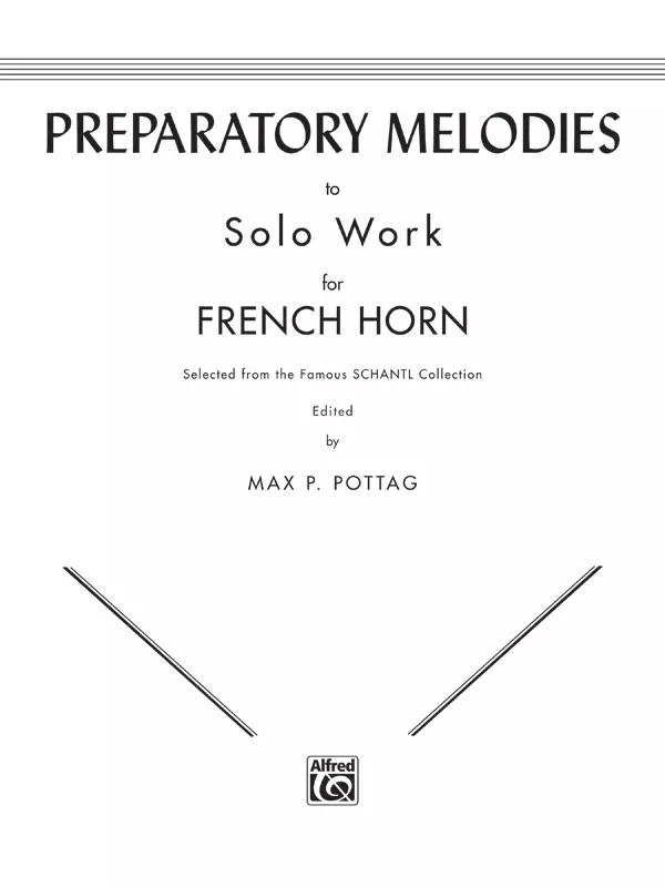 Preparatory Melodies to Solo Work for French Horn (from Schantl): French Horn Book