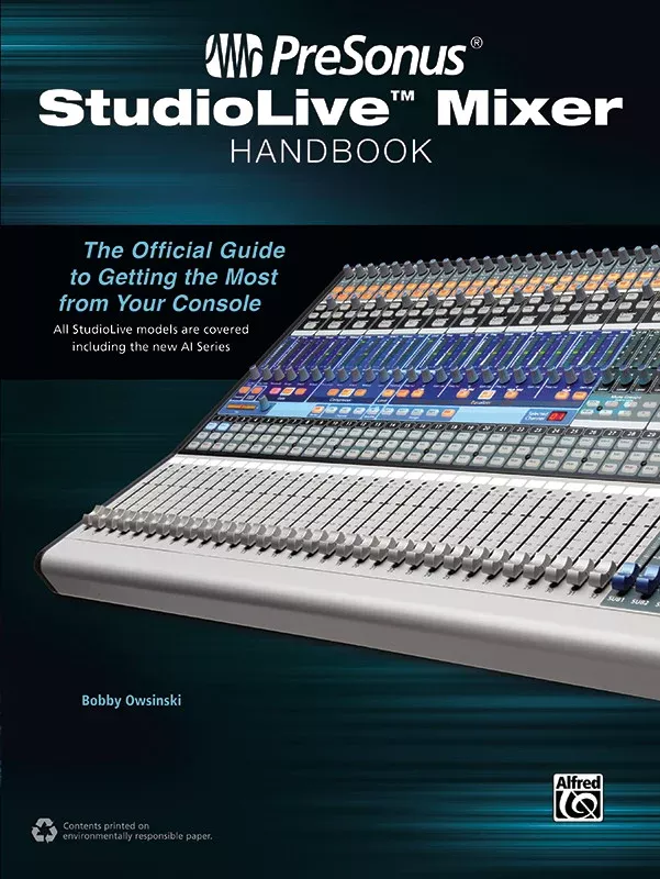 PreSonus StudioLive™ Mixer Handbook: Pro Audio Textbook