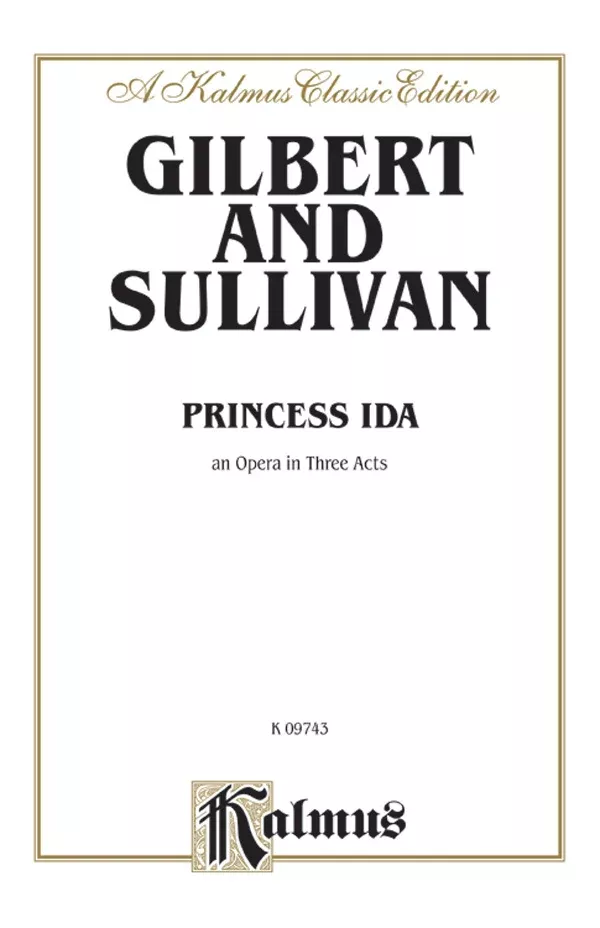 Princess Ida, An Opera in Three Acts: Vocal Score