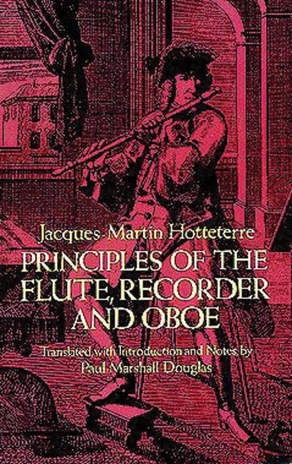 Principles of the Flute, Recorder and Oboe (Principes De La Flute): Book