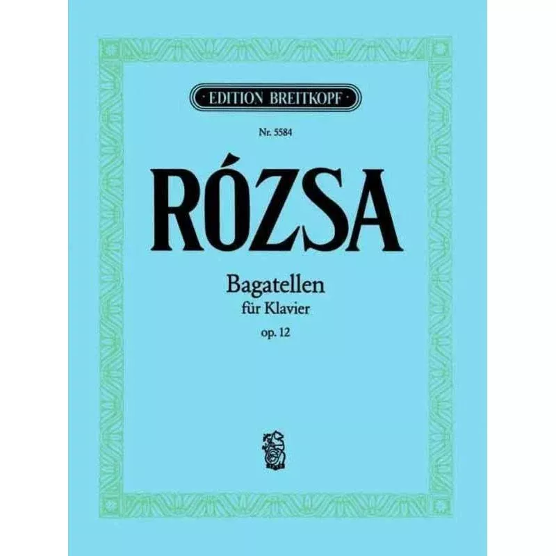 Rózsa - Bagatelles Op. 12