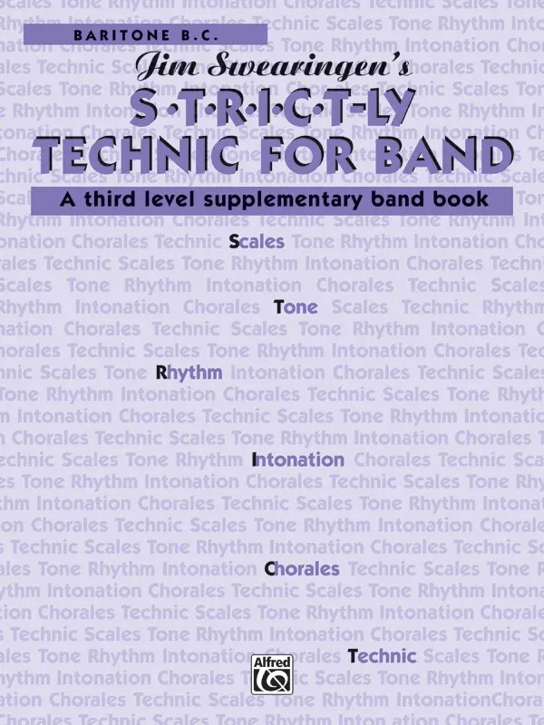 S*t*r*i*c*t-ly [Strictly] Technic for Band: Baritone B.C. Book