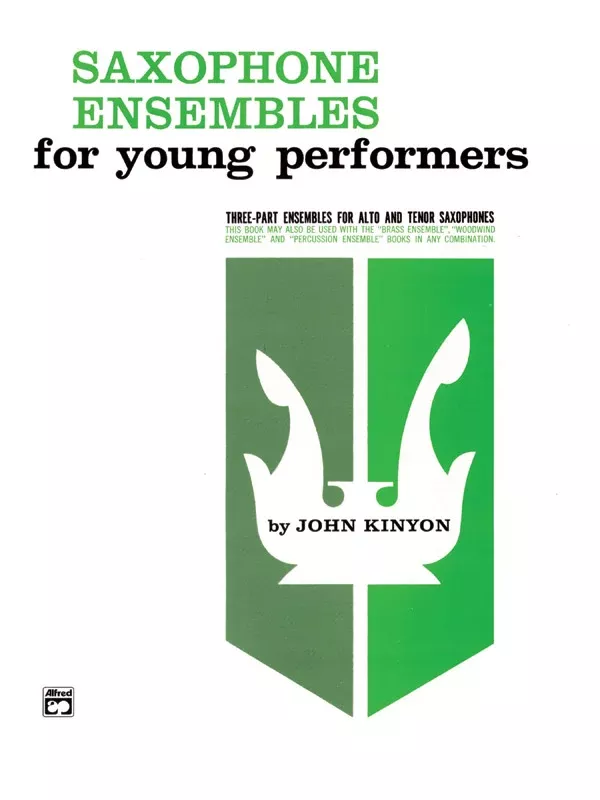 Saxophone Ensembles for Young Performers: 2 Altos, Tenor