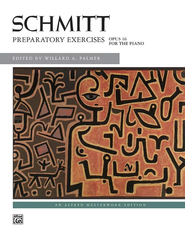 Schmitt: Preparatory Exercises, Opus 16: Piano Book