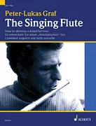 Schott 49008471 The Singing Flute How to Develop an Expressive Tone