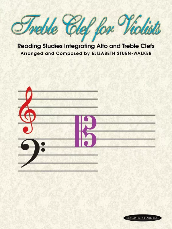 Treble Clef for Violists: Reading Studies Integrating Alto and Treble Clefs: Viola Book