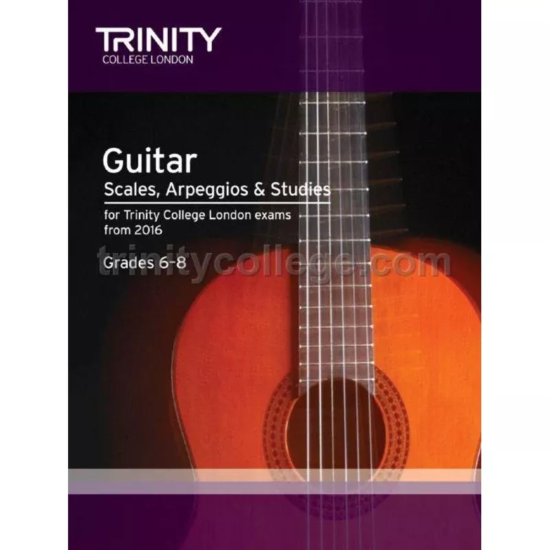 Trinity Guitar Scales & Arpeggios & Studies Grades 6-8 from 2016