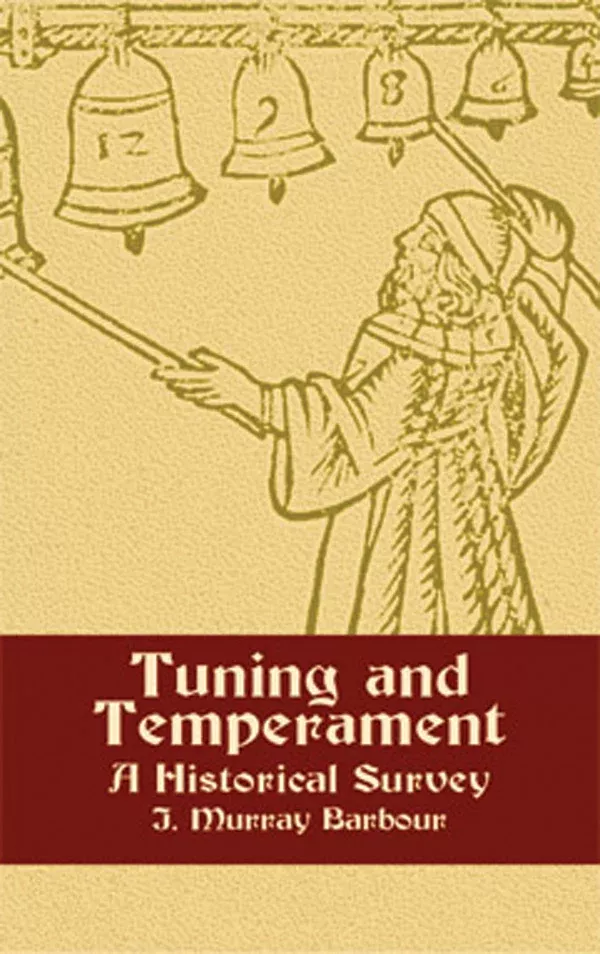 Tuning and Temperament: A Historical Survey: Book