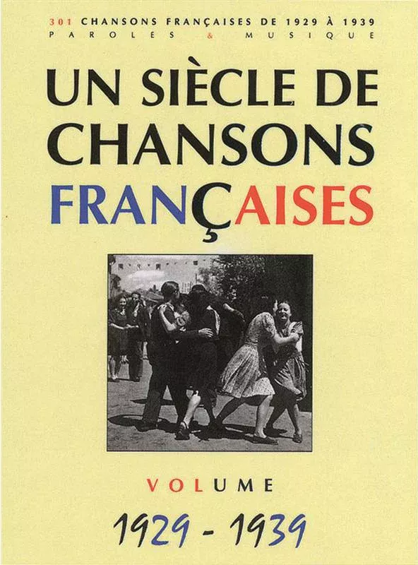 Un Siecle De Chansons Francaises 1929-1939