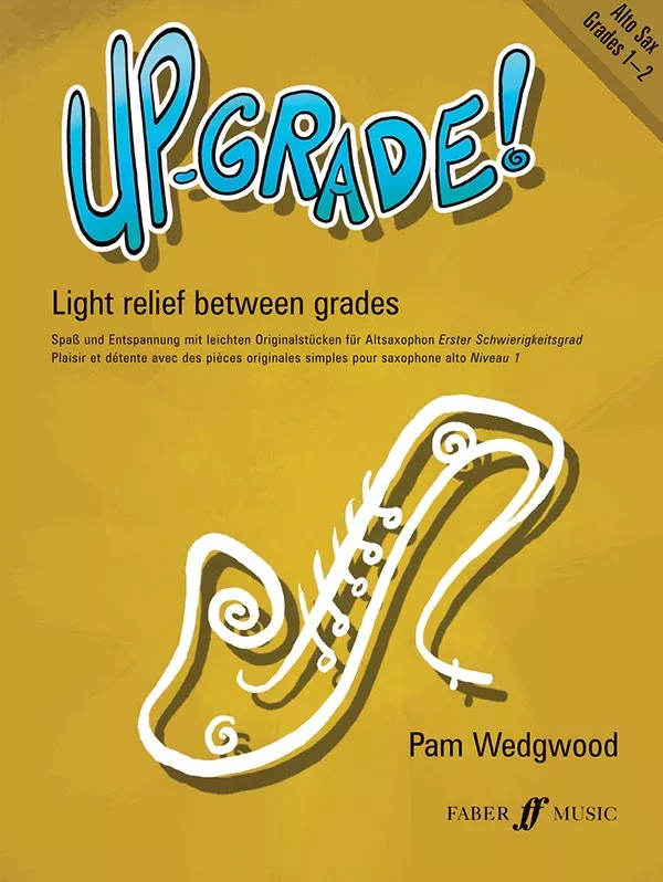 Up-Grade! Alto Saxophone, Grades 1-2: Saxophone Book
