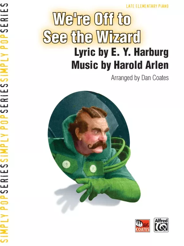 We’re Off to See the Wizard: Piano Sheet