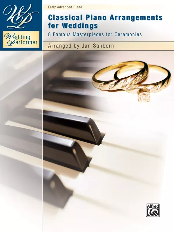 Wedding Performer: Classical Piano Arrangements for Weddings: Piano Book