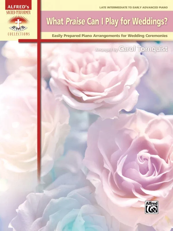 What Praise Can I Play for Weddings?: Piano Book