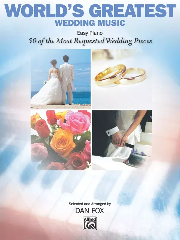 World’s Greatest Wedding Music: Piano Book