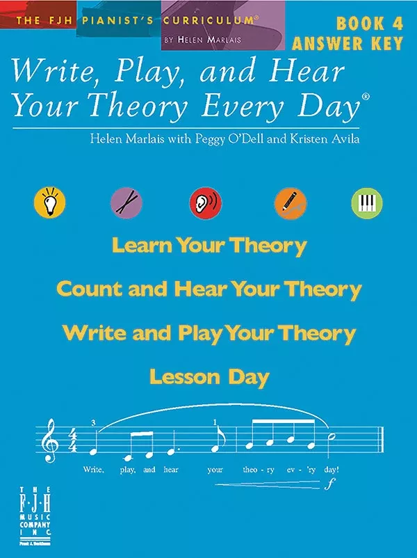 Write, Play, and Hear Your Theory Every Day, Answer Key, Book 4: Piano Book